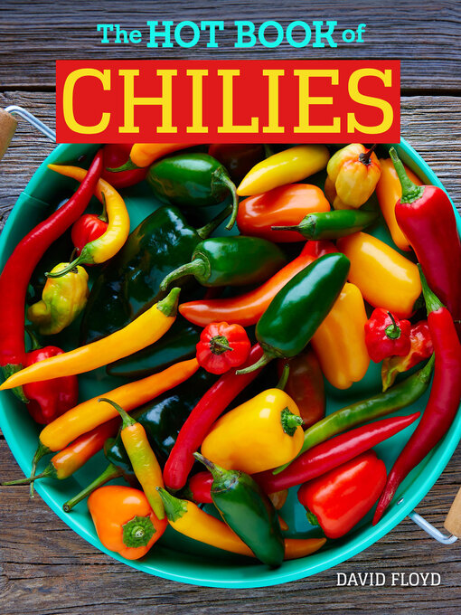 Title details for The Hot Book of Chilies by David Floyd - Available